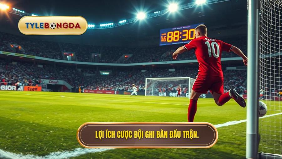 Tại sao nên chọn kèo cược đội ghi bàn trong 10 phút đầu?