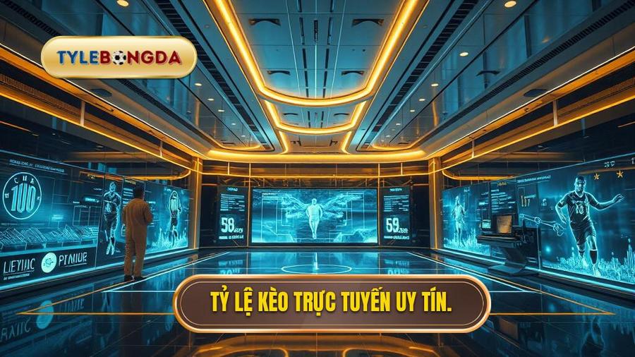 tỷ lệ kèo trực tuyến
