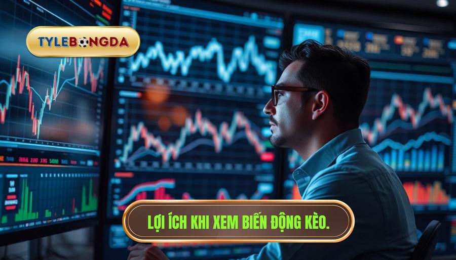 2. Lợi ích khi xem biến động kèo.